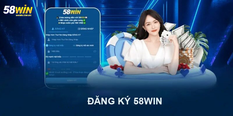 Giới Thiệu 58WIN - Sân Chơi Giải Trí Uy Tín Và Hiện Đại 4 Cách thức đăng ký chuẩn xác tại hệ thống