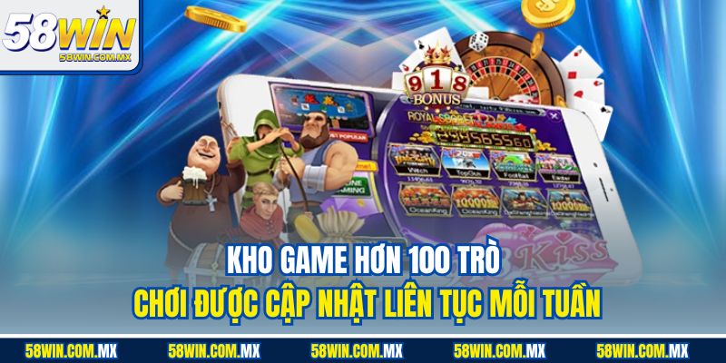 58win Dẫn Đầu Xu Hướng Game Chơi Đổi Thưởng Tại Nhà cái Châu Á 12 Kho game hơn 100 trò chơi được cập nhật liên tục mỗi tuần